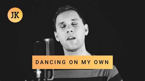 Scott Calum Dancing On My Own Cover Jan Klika Youtube