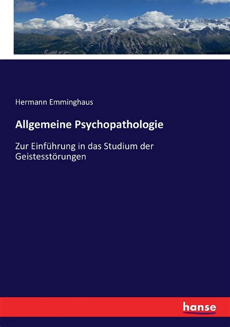 Allgemeine Psychopathologie Zur Einf Hrung In Das Studium Der