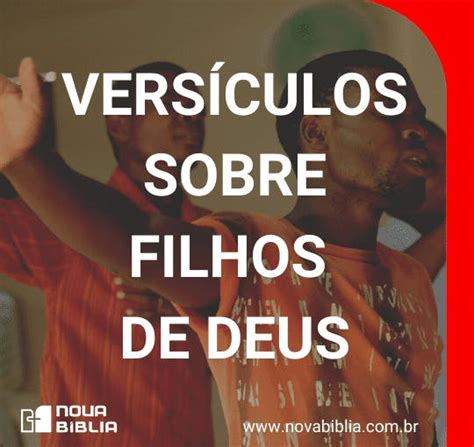 Versículos Sobre Filhos De Deus Nova Bíblia Online