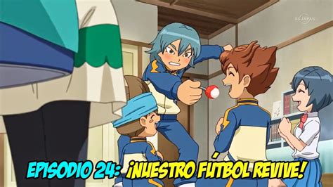 Animezick Inazuma Eleven Go Episodio 24 Audio Español