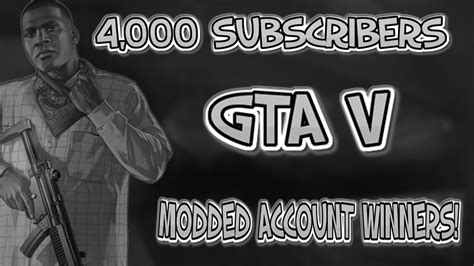 4k Subscriber Gta 5 Modded Account Giveaway Winners Youtube