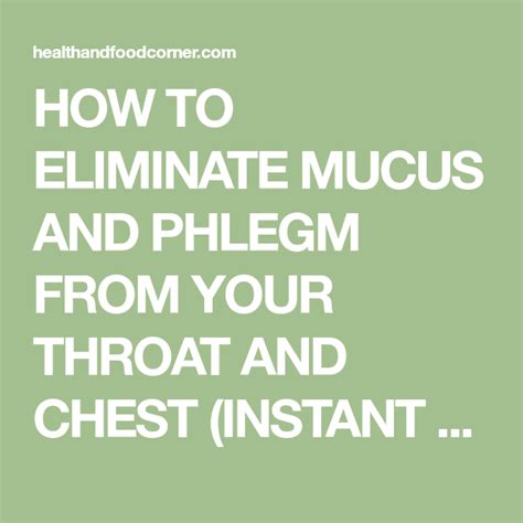 How To Eliminate Mucus And Phlegm From Your Throat And Chest Instant