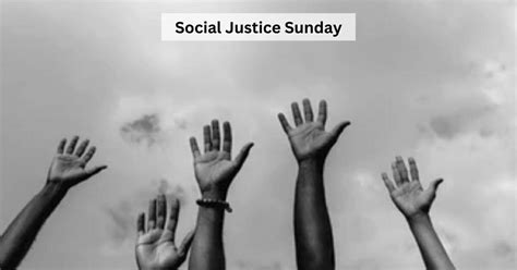Social Justice Sunday 2023 Do You Know Why It Is Celebrated The