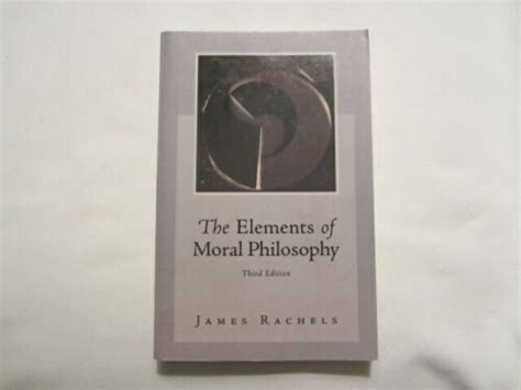 The Elements Of Moral Philosophy By James Rachels 1998 Paperback 9780070525603 Ebay