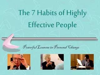 PPT - THE 7 HABITS OF HIGHLY EFFECTIVE PEOPLE PowerPoint Presentation ...