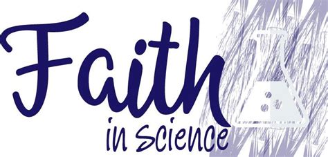 Faith In Science For The Love Of Science For The Love Of God