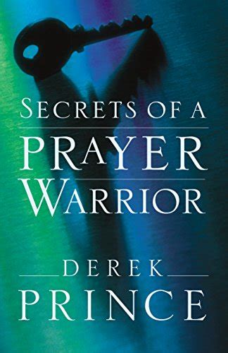Secrets Of A Prayer Warrior English Edition Ebook Prince Derek