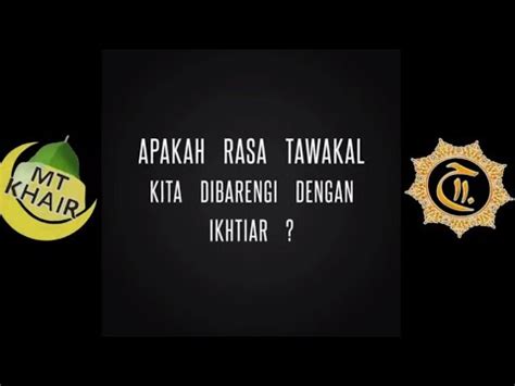توكُل‎‎) atau tawakkul berarti mewakilkan atau menyerahkan. Apakah Rasa Tawakal Kita Di barengi dengan Ikhtiar ??? - YouTube