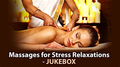 Massage Treatments For Stress Relaxations Youtube