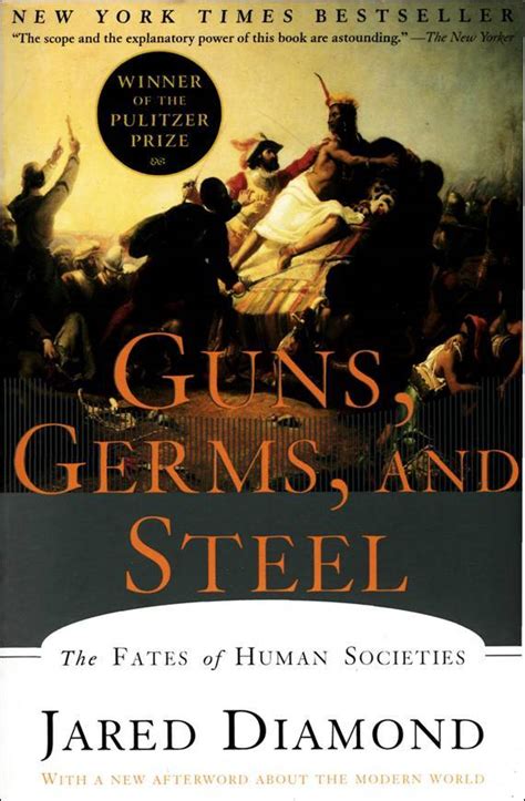 Guns Germs And Steel The Fates Of Human Societies By Jared Diamond Goodreads