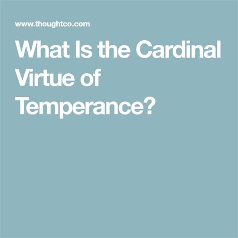 What Is The Cardinal Virtue Of Temperance Temperance Virtue