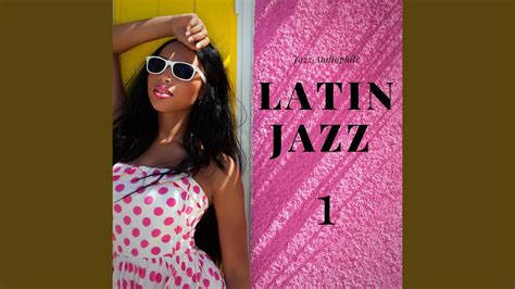 Latin Jazz Vibes Youtube