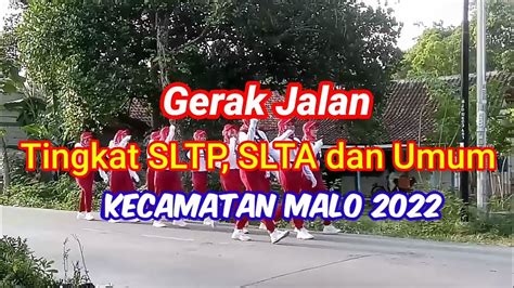 Gerak Jalan Tingkat SLTP SLTA Dan Umum Kecamatan Malo 2022 YouTube