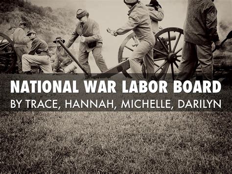 National War Labor Board By Hannah Sowers