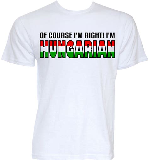 Mens Funny Novelty Hungarian Hungary Joke Flag Slogan T Shirts Fun