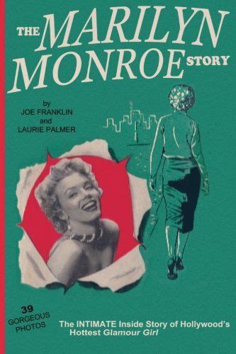 The Marilyn Monroe Story The Intimate Inside Story Of Hollywoods