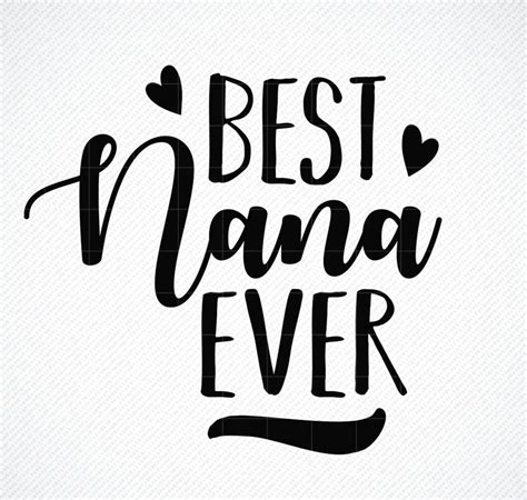 Best Nana Ever SVG Best Nana SVG Best Nana Ever PNG | Etsy