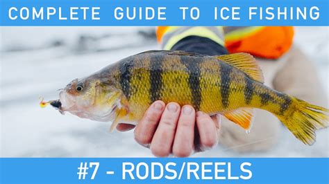 Complete Guide To Ice Fishing 7 Rods And Reels 3 Must Have Combos