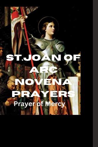 Stjoan The Arc Novena Prayer Of Mercy By Katie R Mcmillan Goodreads