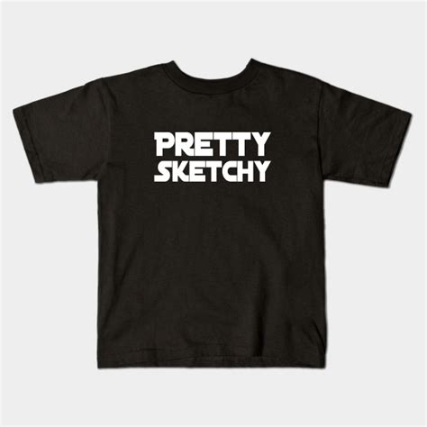 Pretty Sketchy Funny T Shirt Artist Shirt Hipster T T Shirt