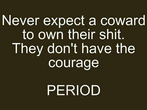 Top 30 Quotes And Sayings About Coward