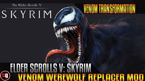 Skyrim Transformation Mod Venom Transformation Youtube