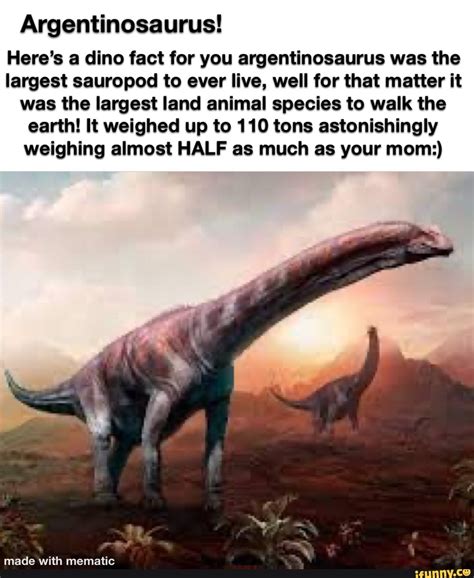 Argentinosaurus Heres A Dino Fact For You Argentinosaurus Was The