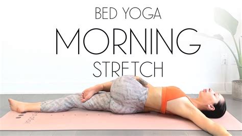 10 min morning yoga stretches in bed youtube