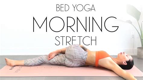 10 Min Morning Yoga Stretches In Bed Youtube