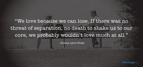 Separation Quotes “we Love Because We Can Lose If There