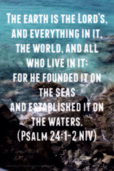 Psalm 241 2 The Earth Is The Lords And Everything In It The World