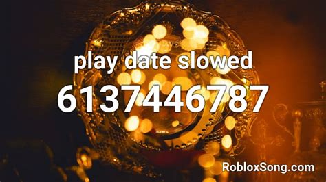 Play Date Slowed Roblox Id Roblox Music Codes