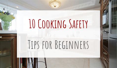 10 Cooking Safety Tips For Beginners Plyvine Catering