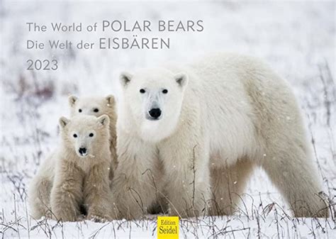 The World Of Polar Bears Premium Calendar 2023 Din A3 Wall Calendar