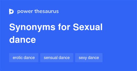 Sexual Dance Synonyms 17 Words And Phrases For Sexual Dance