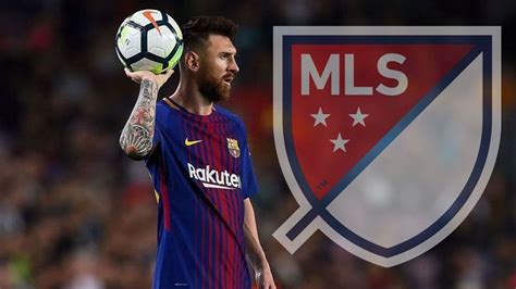 Las Opciones De Lionel Messi En Estados Unidos La Mls Le Abre Las Puertas