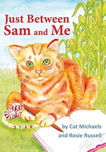 Just Between Sam And Me By Cat Michaels And Rosie Russell Artofit