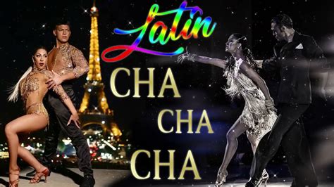 Latin Cha Cha Cha Dance ⭐ Most Popular Latin Cha Cha Cha Songs Of All