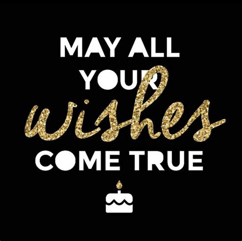 May All Your Wishes Come True Best Birthday Wishes Quotes Birthday