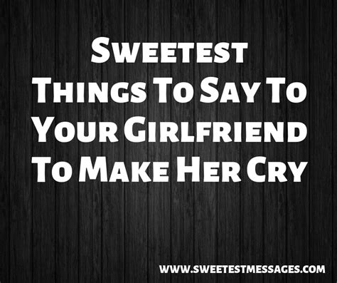 Things To Say To Make Your Girlfriend Happy Cry Into The Pillow Quote