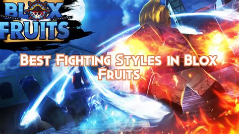 Best Fighting Styles In Blox Fruits Tier List Pillar Of Gaming