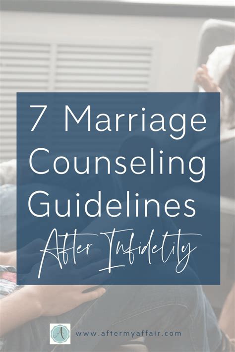 7 Marriage Counseling Guidelines After Infidelity After My Affair