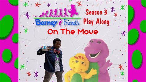 Barney And Friends Play Along Episode 25 On The Movemaking New