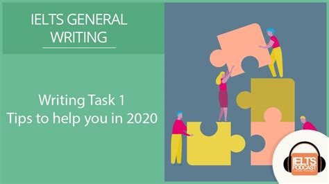 General Task 1 Writing Tips Ieltspodcast In 2020 Writing Tasks