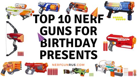 Top 10 Nerf Guns For Birthday Party Presents