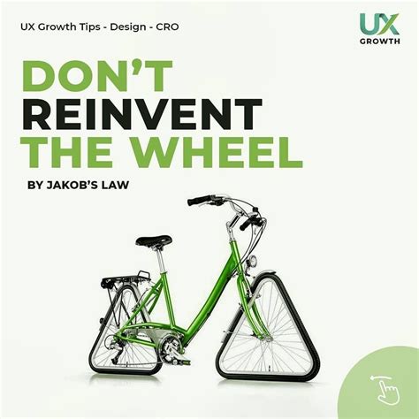 Dont Reinvent The Wheels By Jakobs Law