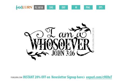 I Am A Whosoever John 3 16 Svg Png Dxf Eps Ai Formats For Etsy