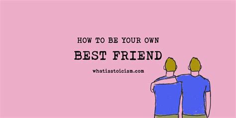How To Be Your Own Best Friend What Is Stoicism