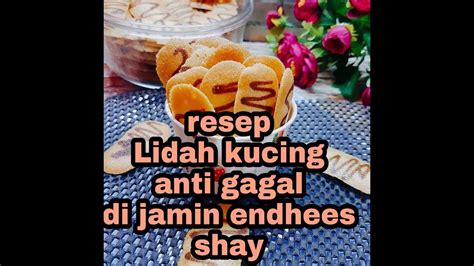 Kue ini masuk ke indonesia dari belanda seiring dengan kolonialisasi belanda. RESEP LIDAH KUCING ANTI GAGAL - YouTube