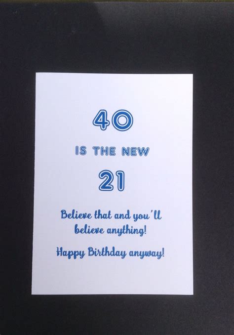 This post is bursting with inspirational messages and funny quotes about life and the hoopla around turning forty years old. Funny 40th Happy Birthday Card for him for her 40 birthday wishes card 40th bday